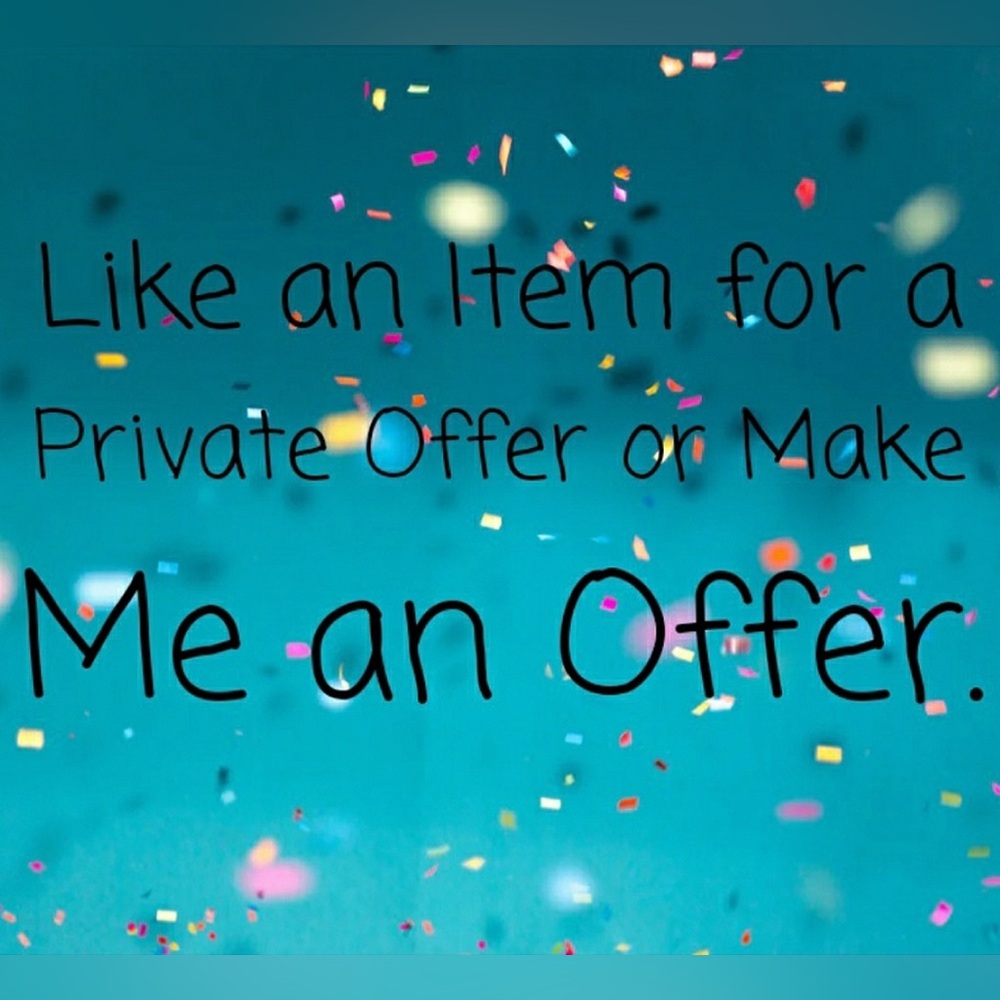 Make an offer  and let’s work it out